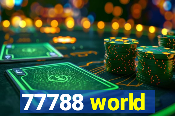 77788 world
